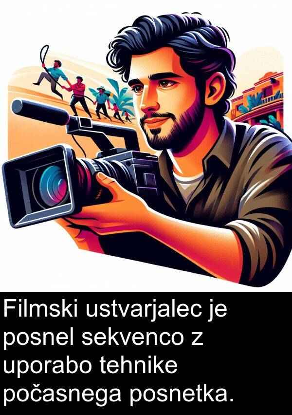 tehnike: Filmski ustvarjalec je posnel sekvenco z uporabo tehnike počasnega posnetka.