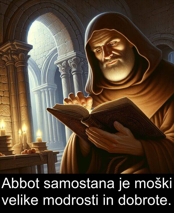 samostana: Abbot samostana je moški velike modrosti in dobrote.