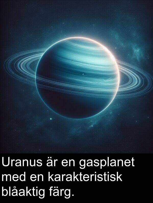 gasplanet: Uranus är en gasplanet med en karakteristisk blåaktig färg.