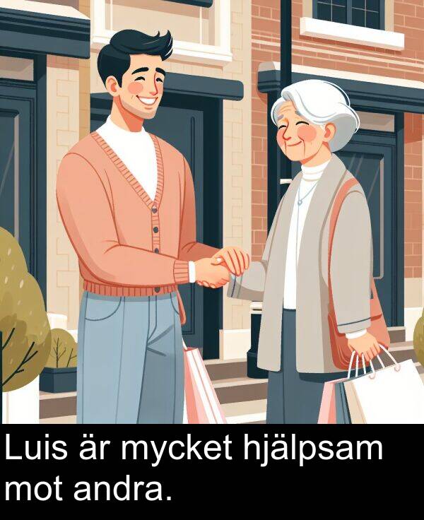 hjälpsam: Luis är mycket hjälpsam mot andra.