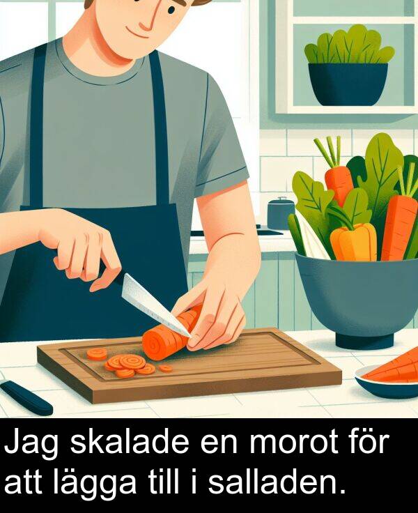 salladen: Jag skalade en morot för att lägga till i salladen.