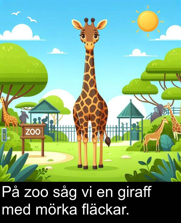 såg: På zoo såg vi en giraff med mörka fläckar.