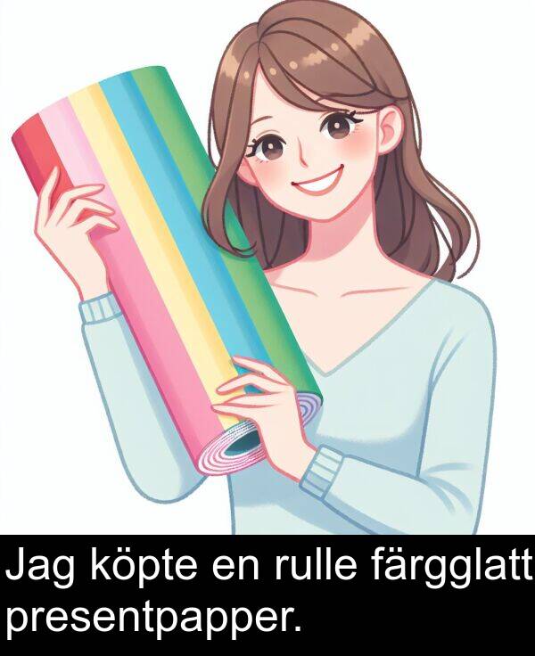 färgglatt: Jag köpte en rulle färgglatt presentpapper.