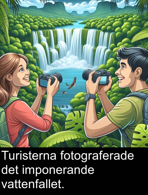 imponerande: Turisterna fotograferade det imponerande vattenfallet.