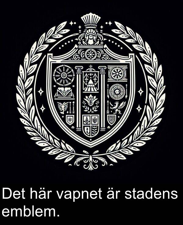 här: Det här vapnet är stadens emblem.