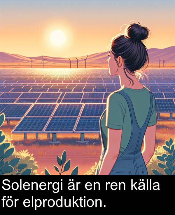 källa: Solenergi är en ren källa för elproduktion.