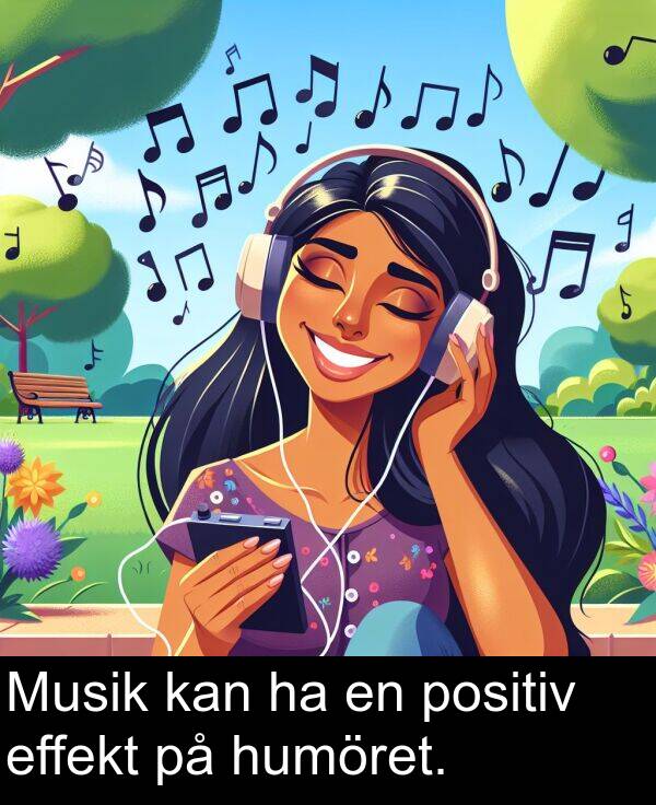 kan: Musik kan ha en positiv effekt på humöret.