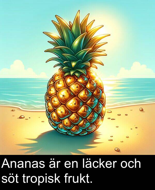 läcker: Ananas är en läcker och söt tropisk frukt.