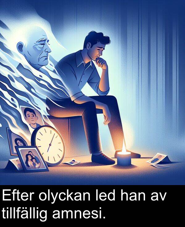 han: Efter olyckan led han av tillfällig amnesi.