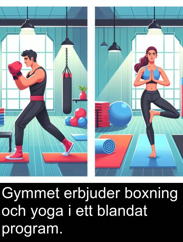 yoga: Gymmet erbjuder boxning och yoga i ett blandat program.