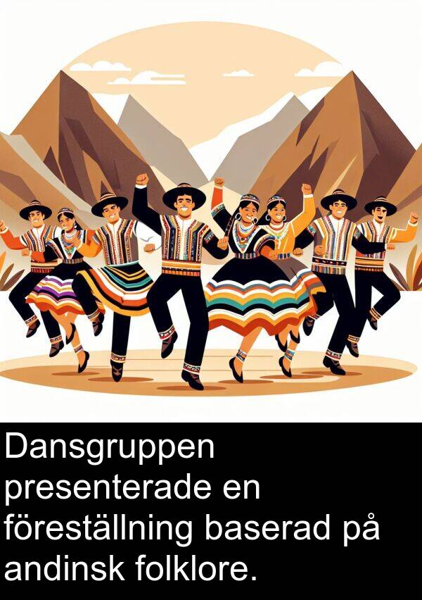 andinsk: Dansgruppen presenterade en föreställning baserad på andinsk folklore.