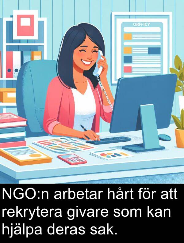 sak: NGO:n arbetar hårt för att rekrytera givare som kan hjälpa deras sak.