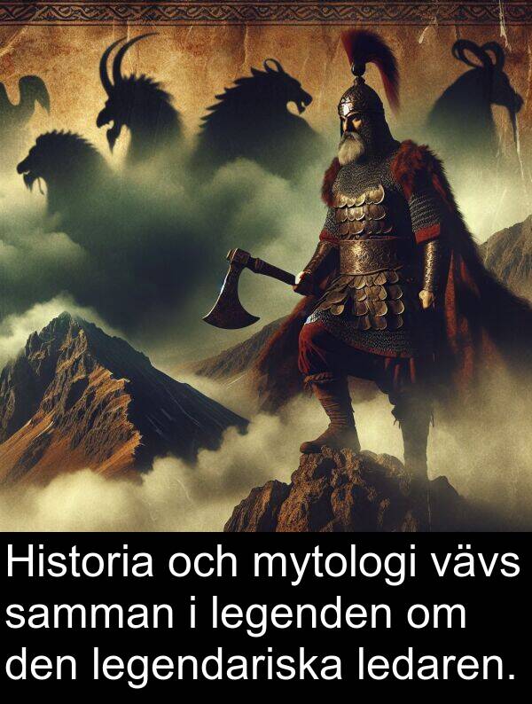 samman: Historia och mytologi vävs samman i legenden om den legendariska ledaren.