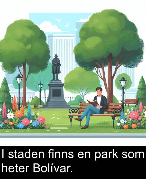 park: I staden finns en park som heter Bolívar.