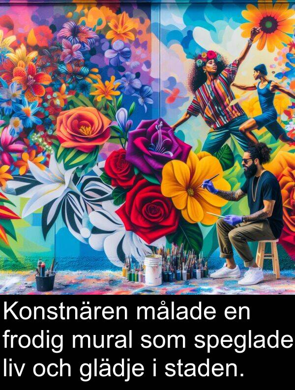 målade: Konstnären målade en frodig mural som speglade liv och glädje i staden.