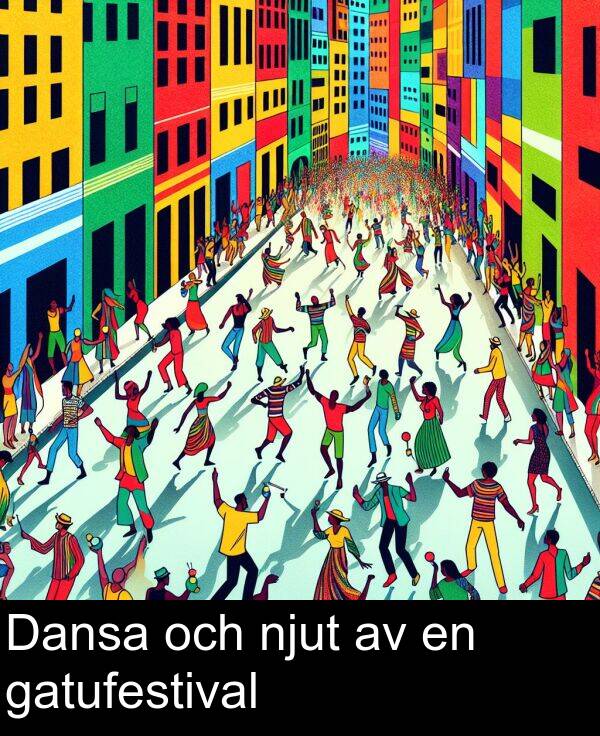 gatufestival: Dansa och njut av en gatufestival