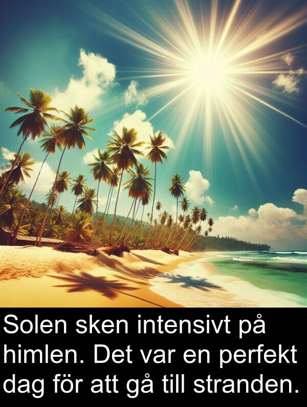 dag: Solen sken intensivt på himlen. Det var en perfekt dag för att gå till stranden.