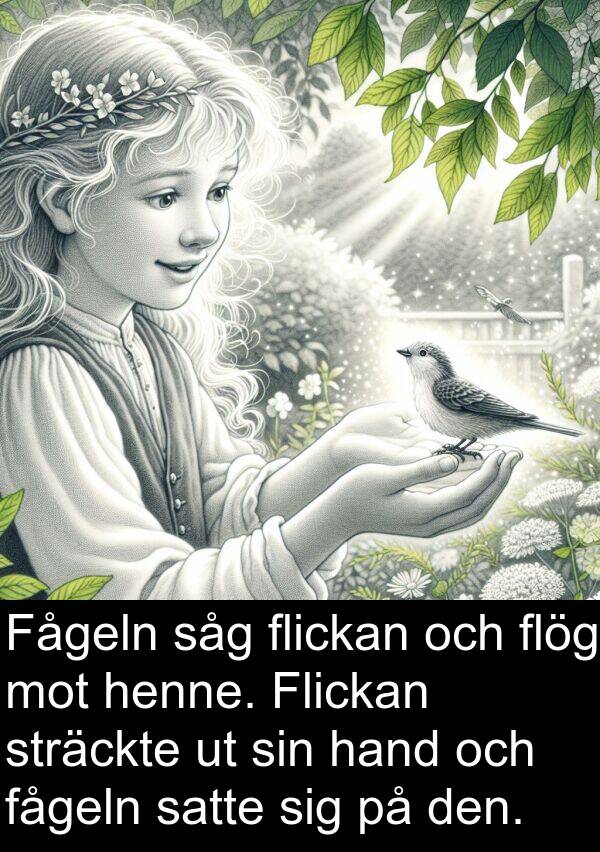 hand: Fågeln såg flickan och flög mot henne. Flickan sträckte ut sin hand och fågeln satte sig på den.