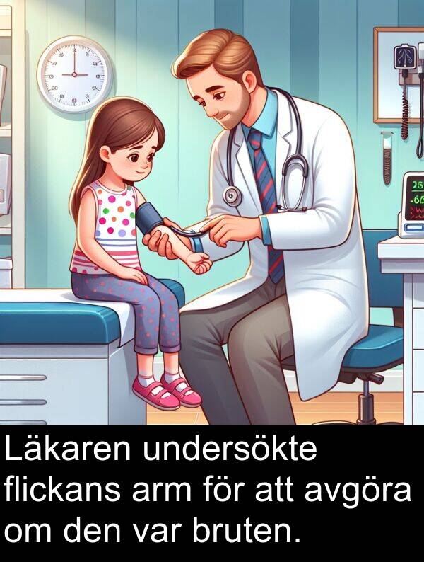 undersökte: Läkaren undersökte flickans arm för att avgöra om den var bruten.