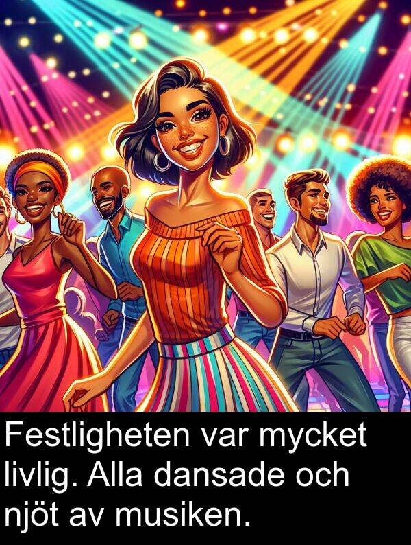 dansade: Festligheten var mycket livlig. Alla dansade och njöt av musiken.