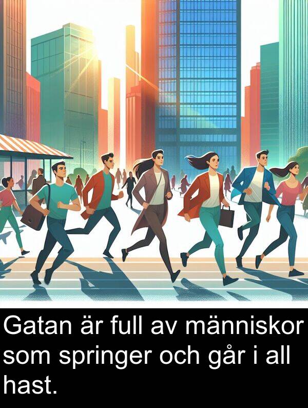 går: Gatan är full av människor som springer och går i all hast.