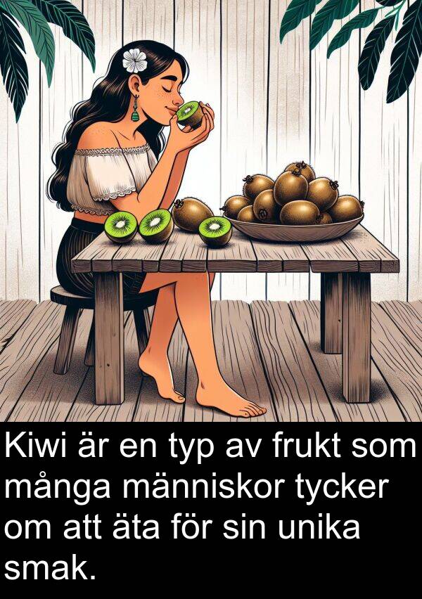 äta: Kiwi är en typ av frukt som många människor tycker om att äta för sin unika smak.