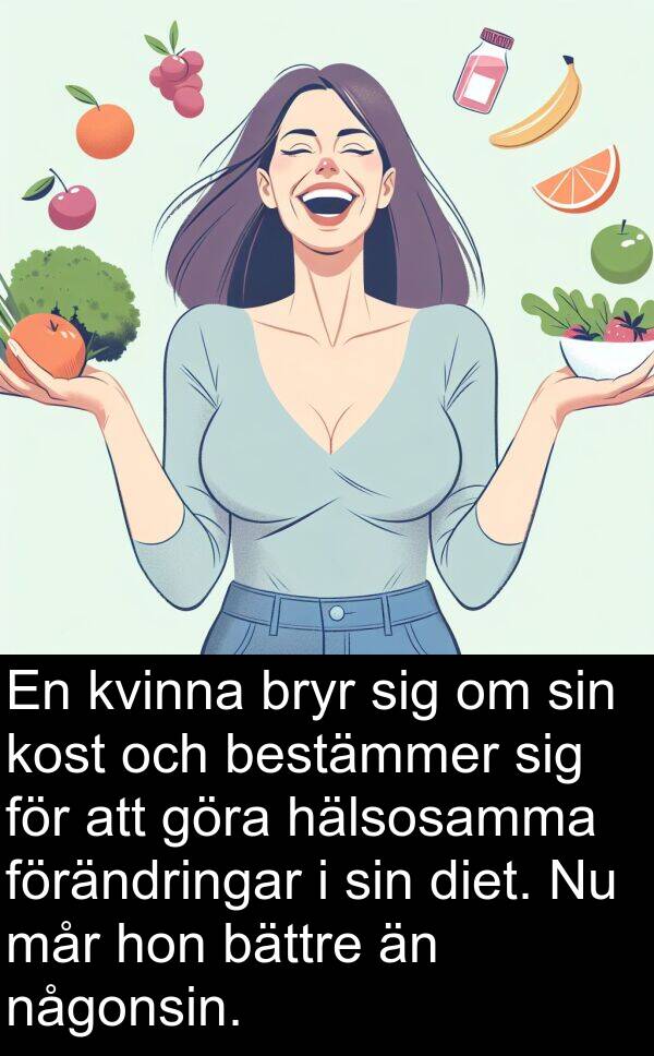 hälsosamma: En kvinna bryr sig om sin kost och bestämmer sig för att göra hälsosamma förändringar i sin diet. Nu mår hon bättre än någonsin.