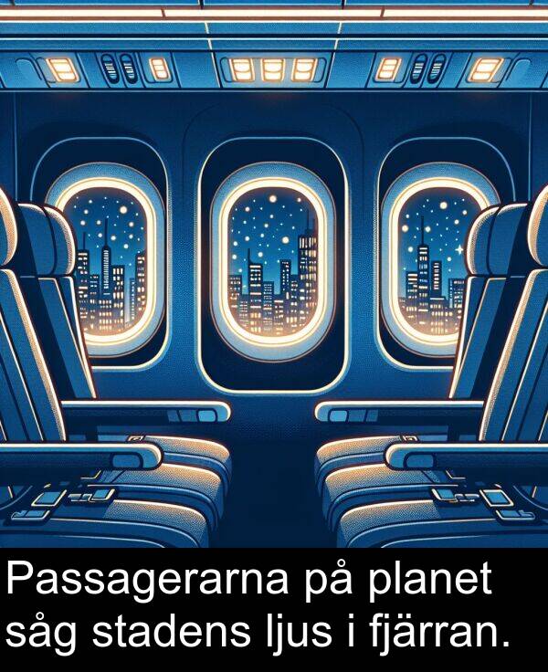 såg: Passagerarna på planet såg stadens ljus i fjärran.