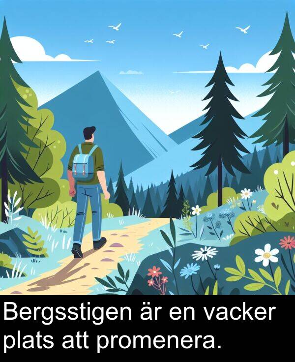 vacker: Bergsstigen är en vacker plats att promenera.