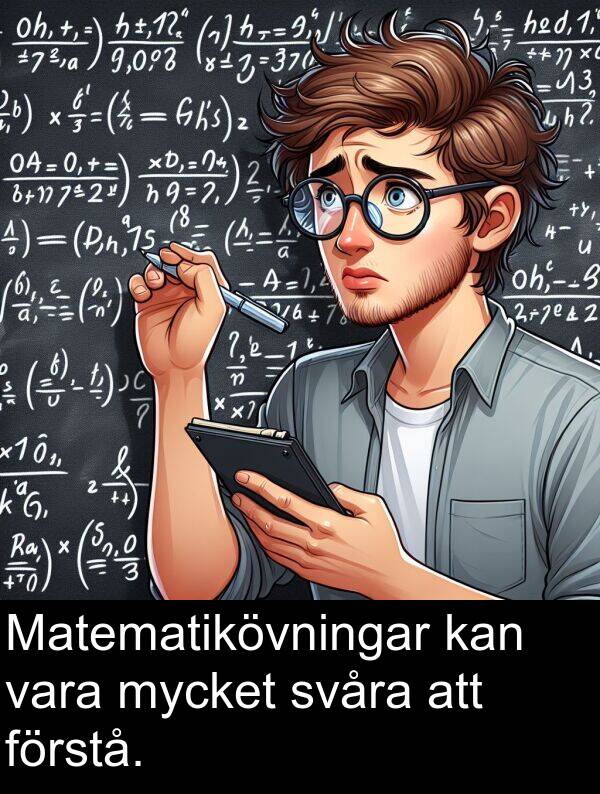 kan: Matematikövningar kan vara mycket svåra att förstå.