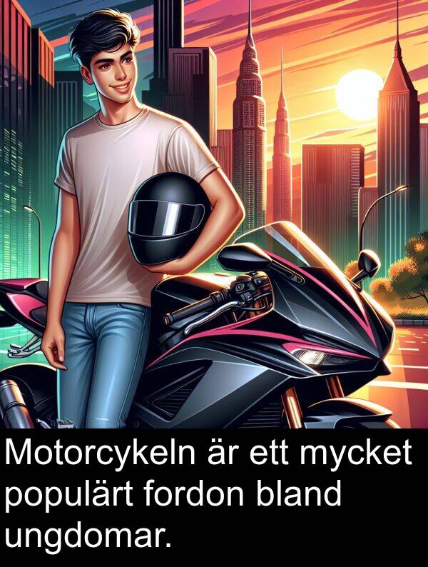 ungdomar: Motorcykeln är ett mycket populärt fordon bland ungdomar.