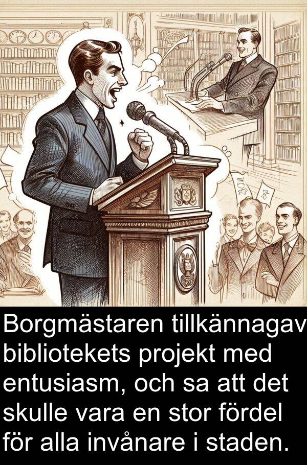 bibliotekets: Borgmästaren tillkännagav bibliotekets projekt med entusiasm, och sa att det skulle vara en stor fördel för alla invånare i staden.