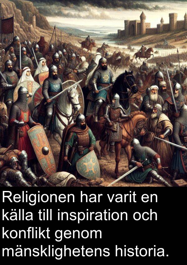 källa: Religionen har varit en källa till inspiration och konflikt genom mänsklighetens historia.