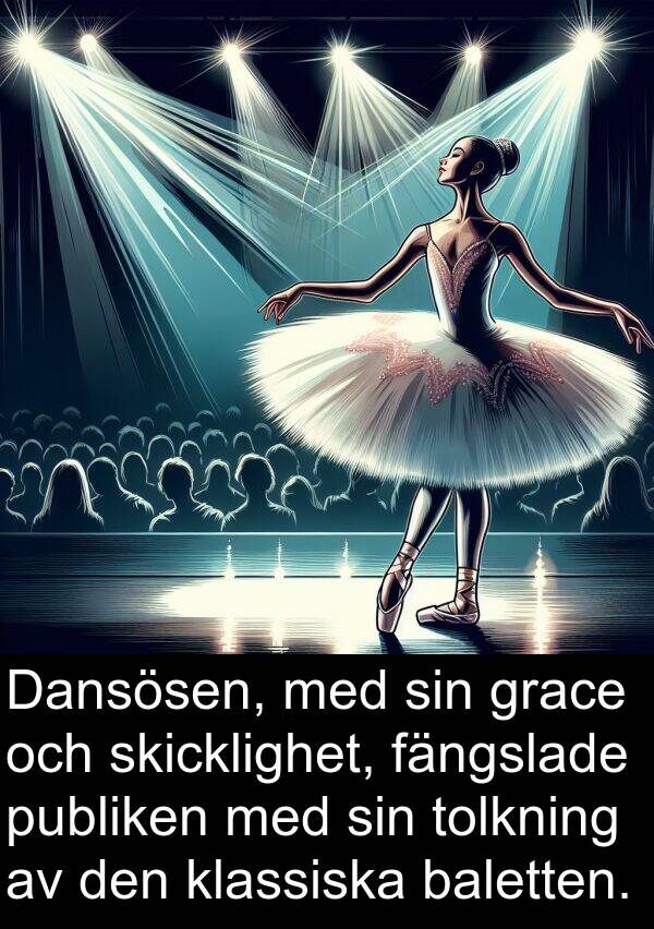 baletten: Dansösen, med sin grace och skicklighet, fängslade publiken med sin tolkning av den klassiska baletten.