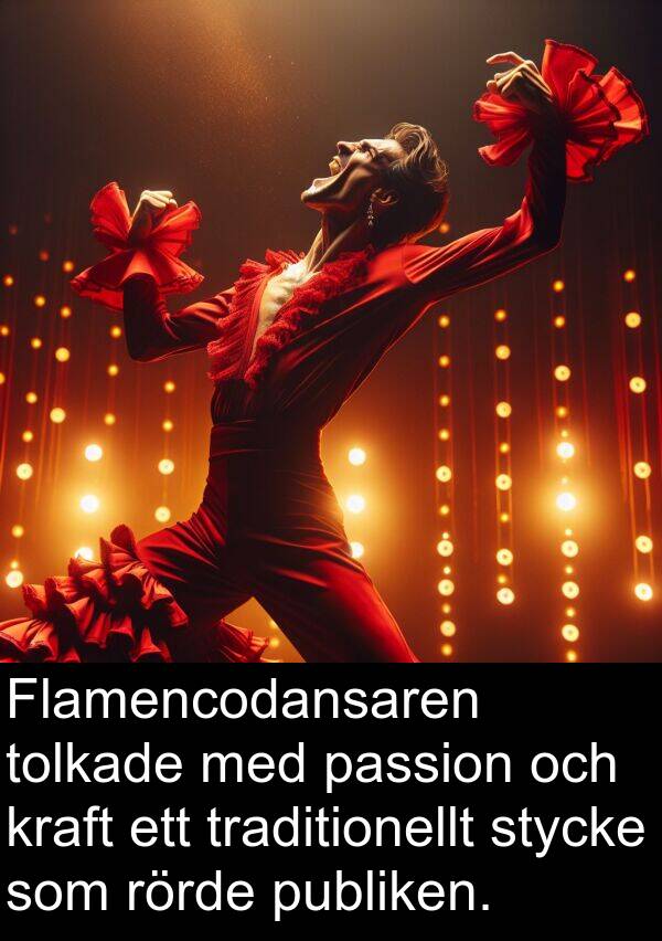 passion: Flamencodansaren tolkade med passion och kraft ett traditionellt stycke som rörde publiken.