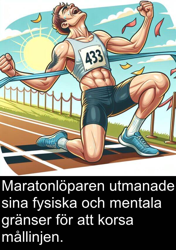 mållinjen: Maratonlöparen utmanade sina fysiska och mentala gränser för att korsa mållinjen.