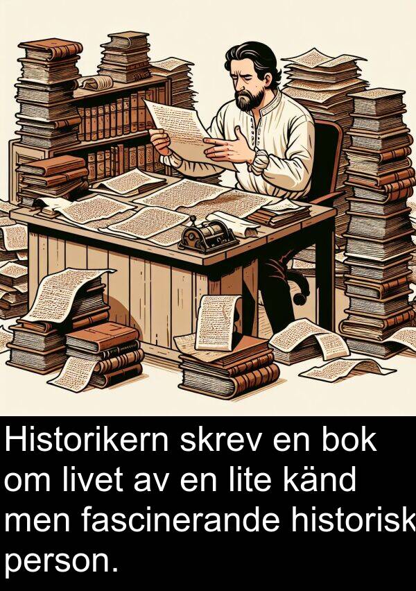 känd: Historikern skrev en bok om livet av en lite känd men fascinerande historisk person.