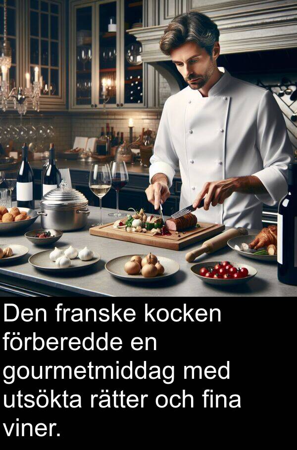 kocken: Den franske kocken förberedde en gourmetmiddag med utsökta rätter och fina viner.