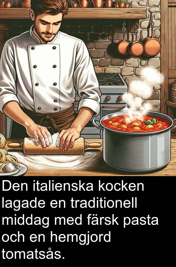 lagade: Den italienska kocken lagade en traditionell middag med färsk pasta och en hemgjord tomatsås.