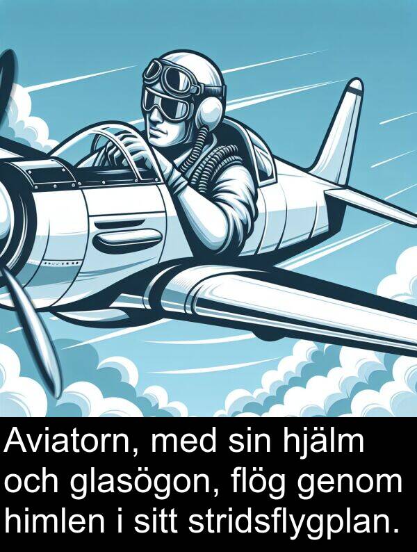 glasögon: Aviatorn, med sin hjälm och glasögon, flög genom himlen i sitt stridsflygplan.