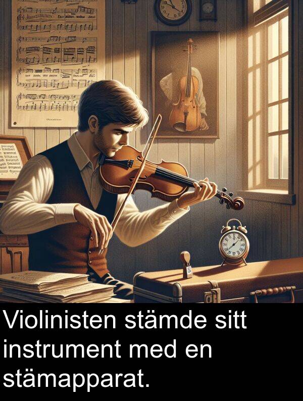 sitt: Violinisten stämde sitt instrument med en stämapparat.