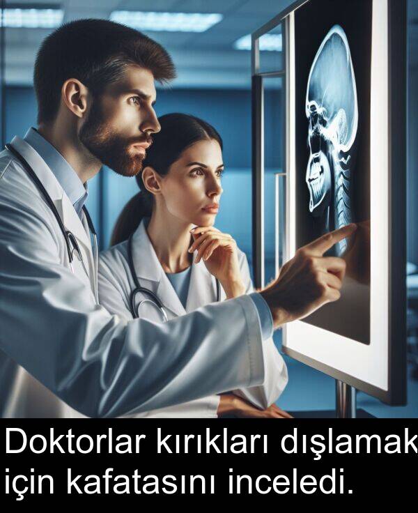 kafatasını: Doktorlar kırıkları dışlamak için kafatasını inceledi.