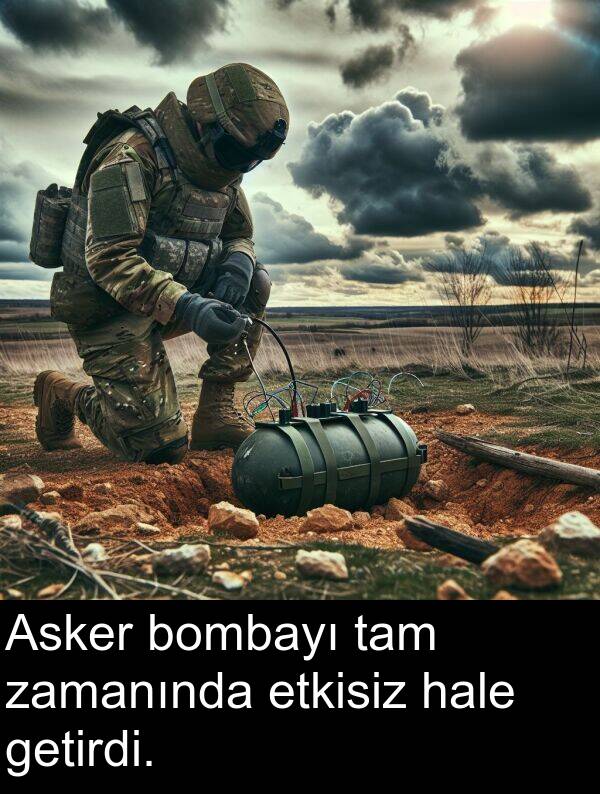 tam: Asker bombayı tam zamanında etkisiz hale getirdi.