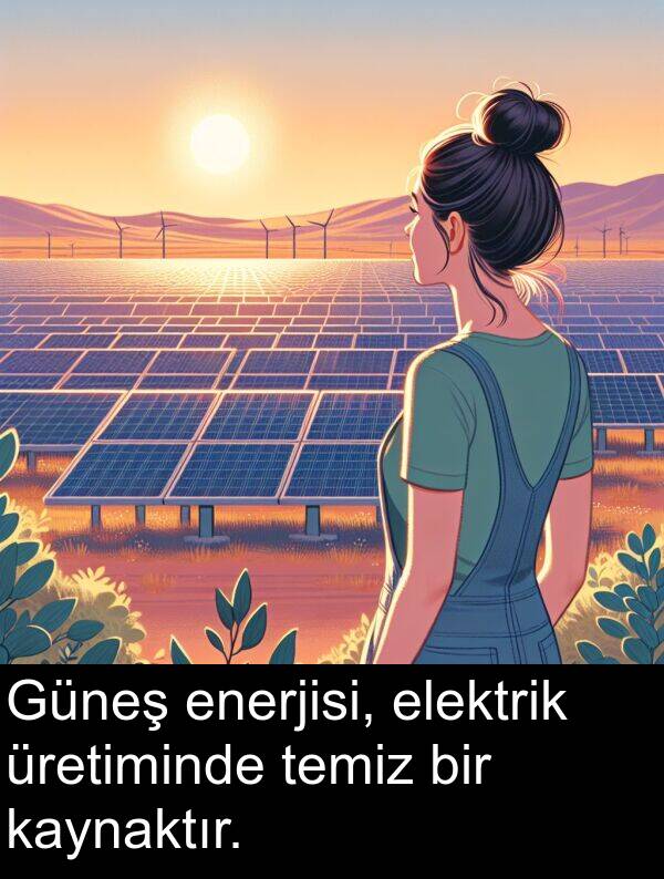 enerjisi: Güneş enerjisi, elektrik üretiminde temiz bir kaynaktır.