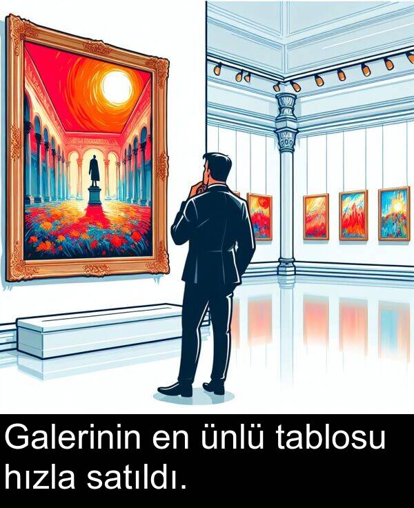 tablosu: Galerinin en ünlü tablosu hızla satıldı.