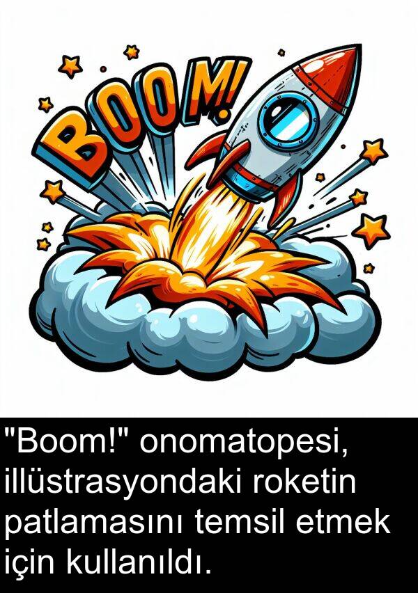 patlamasını: "Boom!" onomatopesi, illüstrasyondaki roketin patlamasını temsil etmek için kullanıldı.