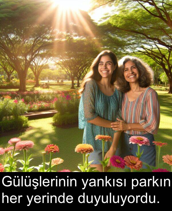 yankısı: Gülüşlerinin yankısı parkın her yerinde duyuluyordu.