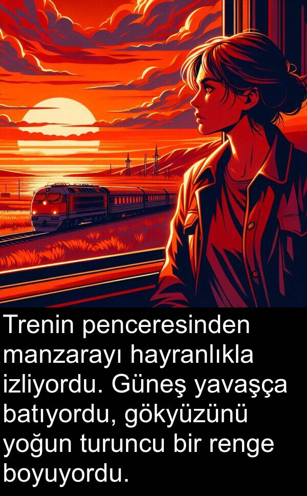 hayranlıkla: Trenin penceresinden manzarayı hayranlıkla izliyordu. Güneş yavaşça batıyordu, gökyüzünü yoğun turuncu bir renge boyuyordu.