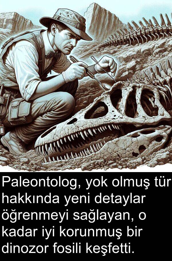 hakkında: Paleontolog, yok olmuş tür hakkında yeni detaylar öğrenmeyi sağlayan, o kadar iyi korunmuş bir dinozor fosili keşfetti.