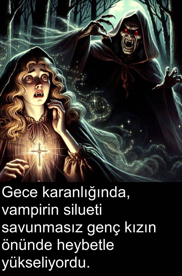 vampirin: Gece karanlığında, vampirin silueti savunmasız genç kızın önünde heybetle yükseliyordu.